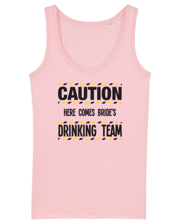 Caution - here comes brides drinking team Cotton Pink