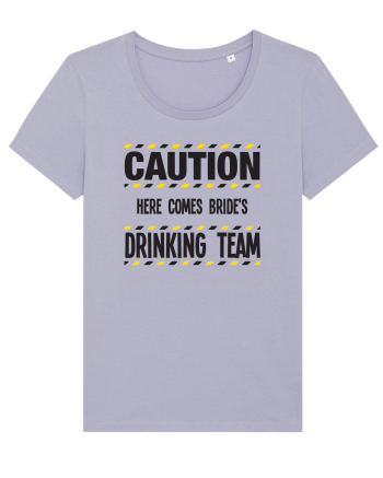 Caution - here comes brides drinking team Lavender