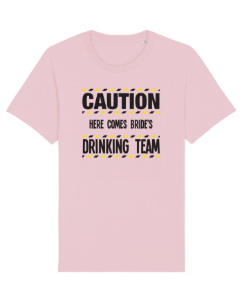 Caution - here comes brides drinking team Cotton Pink