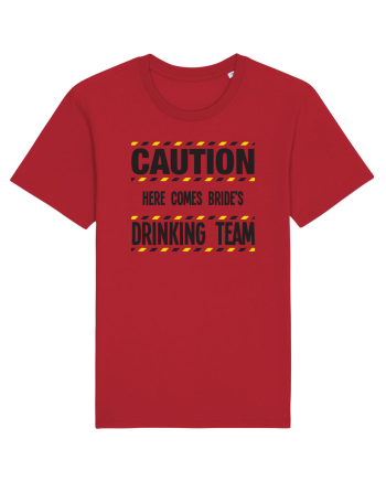 Caution - here comes brides drinking team Red