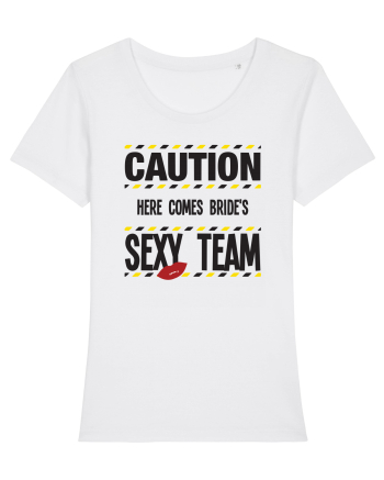Caution - here comes brides sexy team White