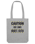 Caution - here comes brides sister Sacoșă textilă