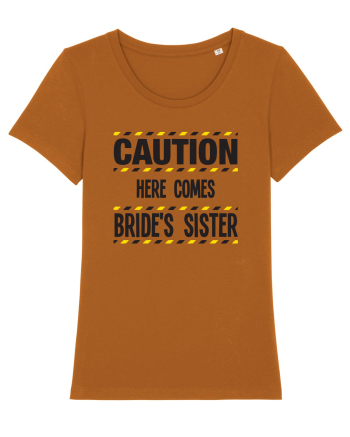 Caution - here comes brides sister Roasted Orange
