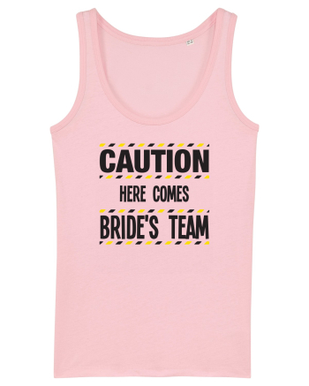Caution - here comes brides team Cotton Pink