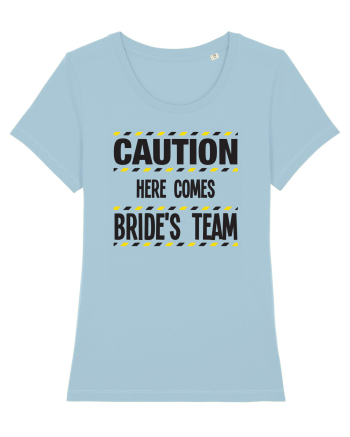 Caution - here comes brides team Sky Blue