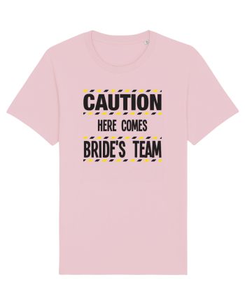 Caution - here comes brides team Cotton Pink