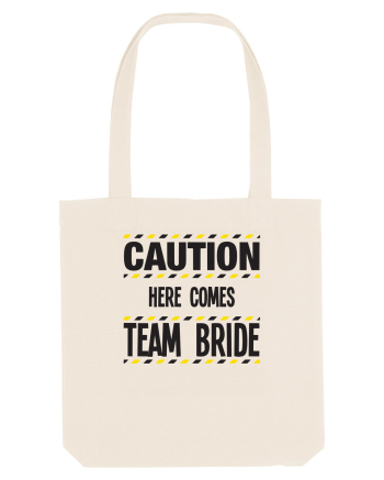 Caution - here comes team bride Natural