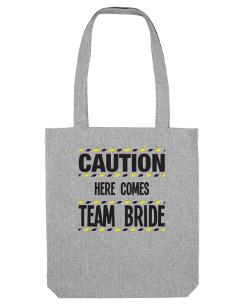 Caution - here comes team bride Heather Grey
