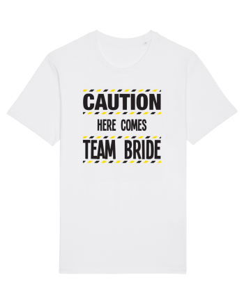 Caution - here comes team bride White