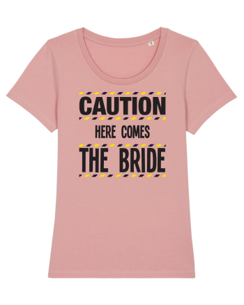 Caution - here comes the bride Canyon Pink