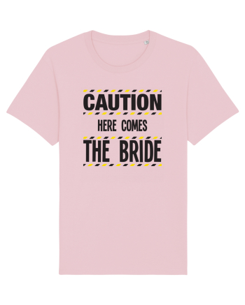 Caution - here comes the bride Cotton Pink