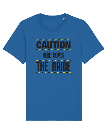 Caution - here comes the bride Royal Blue