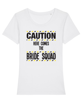 Caution - here comes the bride squad White