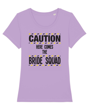 Caution - here comes the bride squad Lavender Dawn