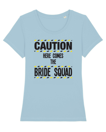 Caution - here comes the bride squad Sky Blue