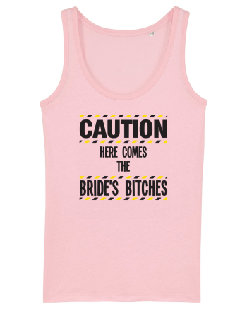Caution - here comes the brides bitches Cotton Pink