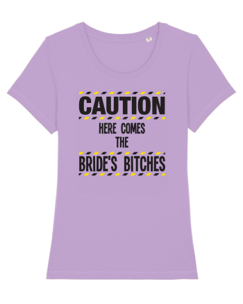 Caution - here comes the brides bitches Lavender Dawn