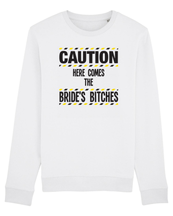 Caution - here comes the brides bitches White
