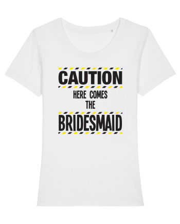 Caution - here comes the bridesmaid White