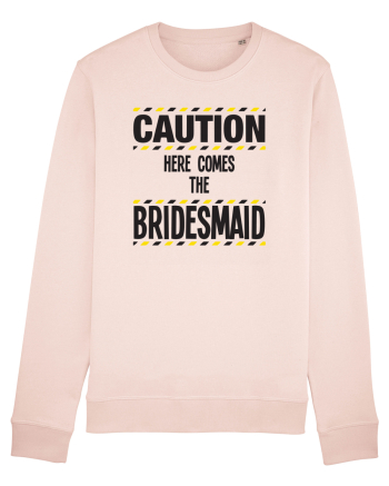 Caution - here comes the bridesmaid Candy Pink