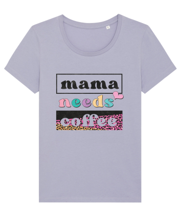 Mama Needs Coffee Lavender