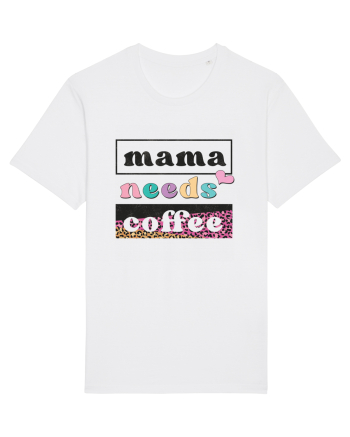 Mama Needs Coffee White