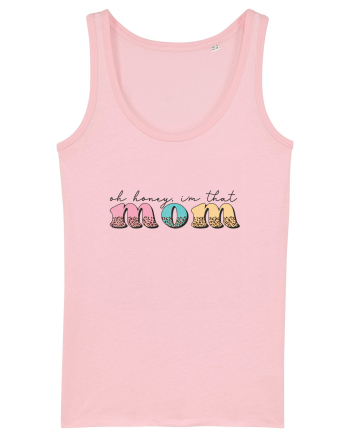 Oh honey, I'm that Mom Cotton Pink