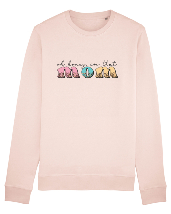 Oh honey, I'm that Mom Candy Pink
