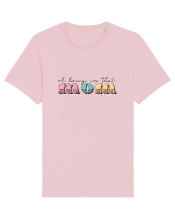 Oh honey, I'm that Mom Cotton Pink