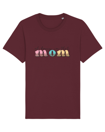 Oh honey, I'm that Mom Burgundy