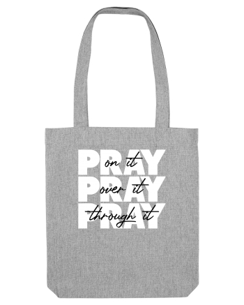 PRAY PRAY PRAY Heather Grey