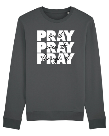 PRAY PRAY PRAY Anthracite