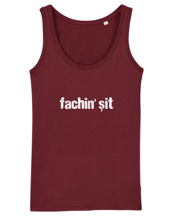 Fachin' Șit Burgundy