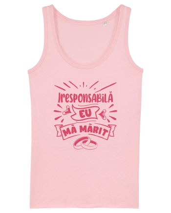 Iresponsabilă - eu mă mărit Cotton Pink