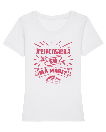 Iresponsabilă - eu mă mărit White