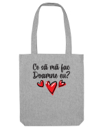 De petrecere - Ce să mă fac Doamne eu Sacoșă textilă