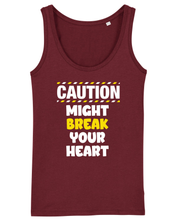 Caution - might break your heart Burgundy