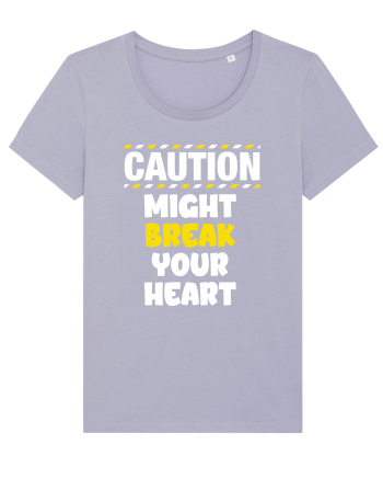 Caution - might break your heart Lavender