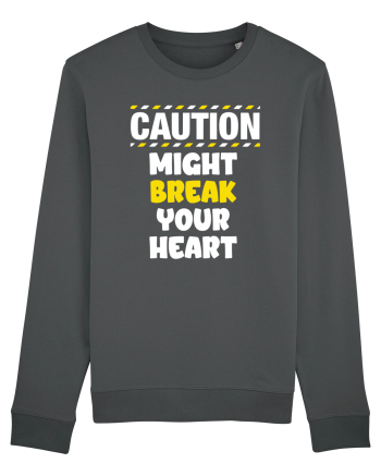 Caution - might break your heart Anthracite
