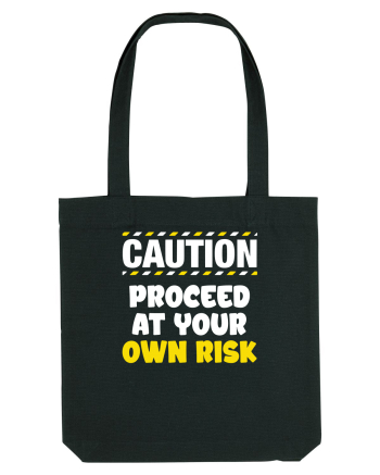 Caution - proceed at your own risk Black