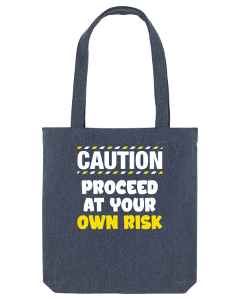 Caution - proceed at your own risk Midnight Blue