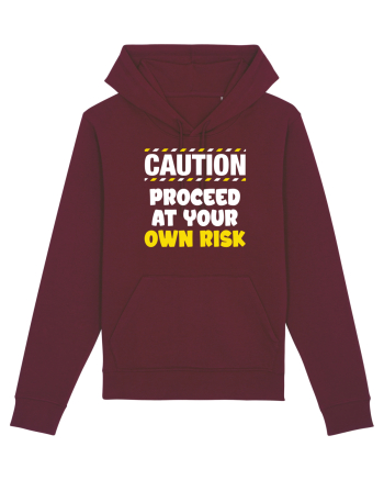 Caution - proceed at your own risk Burgundy