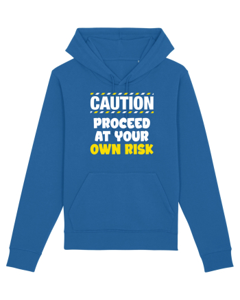 Caution - proceed at your own risk Royal Blue