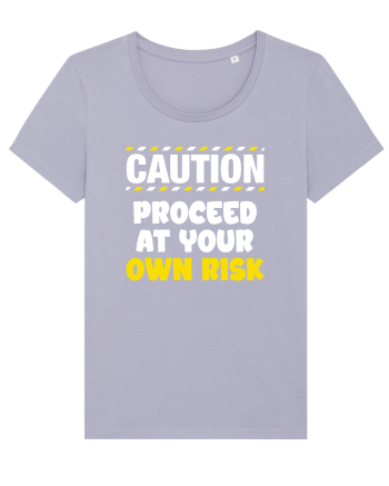 Caution - proceed at your own risk Lavender