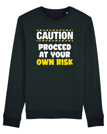 Caution - proceed at your own risk Black