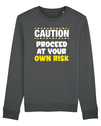 Caution - proceed at your own risk Anthracite