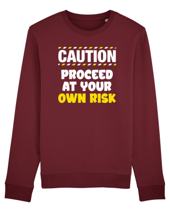 Caution - proceed at your own risk Burgundy