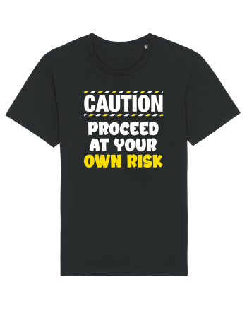 Caution - proceed at your own risk Black