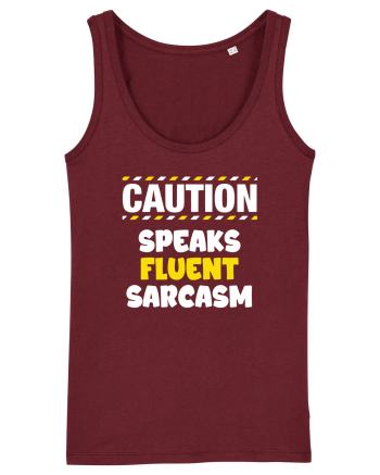 Caution - speaks fluent sarcasm Burgundy