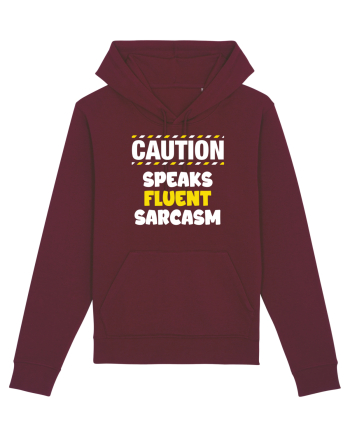 Caution - speaks fluent sarcasm Burgundy
